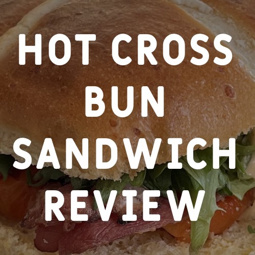 REVIEW: Hot Cross Bun BLT by&nbsp;M&S