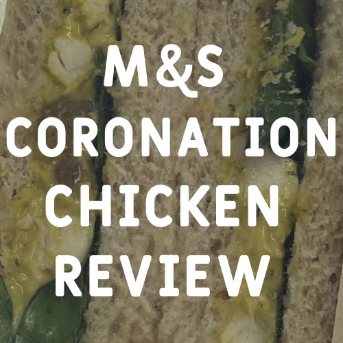 REVIEW: Coronation Chicken by&nbsp;M&S