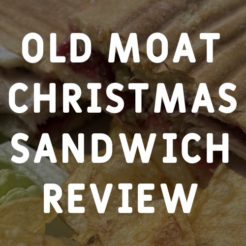 REVIEW: Christmas Dinner Panini by Old Moat Garden&nbsp;Centre